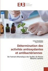 bokomslag Dtermination des activits antioxydantes et antibactriennes