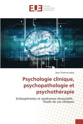 Psychologie clinique, psychopathologie et psychothrapie 1