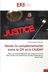 bokomslag Penser la complementarite entre la CPI et la CAJDHP
