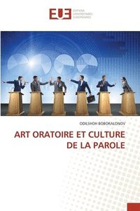 bokomslag Art Oratoire Et Culture de la Parole