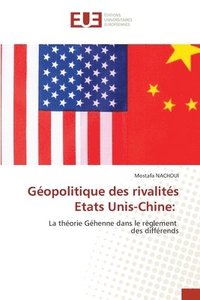 bokomslag Geopolitique des rivalites Etats Unis-Chine