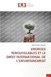 bokomslag Energies Renouvelables Et Le Droit International de l'Environnement