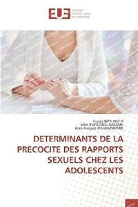 bokomslag Determinants de la Precocite Des Rapports Sexuels Chez Les Adolescents