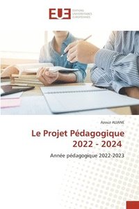 bokomslag Le Projet Pdagogique 2022 - 2024
