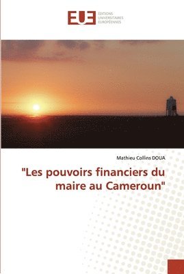 &quot;Les pouvoirs financiers du maire au Cameroun&quot; 1