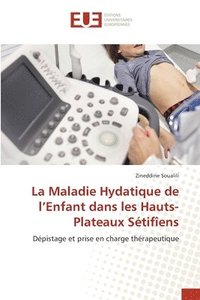 bokomslag La Maladie Hydatique de l'Enfant dans les Hauts-Plateaux Stifens