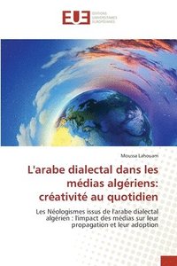 bokomslag L'arabe dialectal dans les mdias algriens