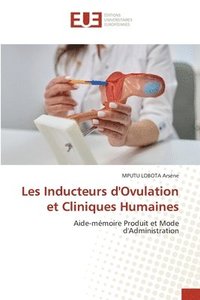bokomslag Les Inducteurs d'Ovulation et Cliniques Humaines