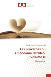 bokomslag Les proverbes ou Ohabolaa Betsileo Volume III