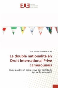 bokomslag La double nationalit en Droit International Priv camerounais