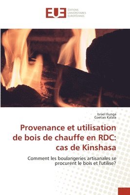 Provenance et utilisation de bois de chauffe en RDC 1