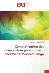 bokomslag Comprhension des phnomnes paranormaux chez Pierre Meinrad Hebga