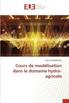 Cours de modlisation dans le domaine hydro-agricole 1