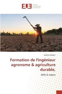 bokomslag Formation de l'ingnieur agronome & agriculture durable,