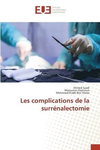 bokomslag Les complications de la surrnalectomie