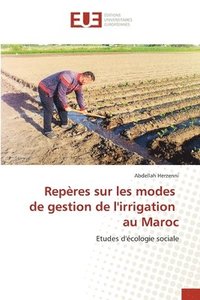 bokomslag Repres sur les modes de gestion de l'irrigation au Maroc