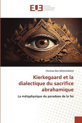 Kierkegaard et la dialectique du sacrifice abrahamique 1