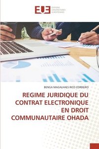 bokomslag Regime Juridique Du Contrat Electronique En Droit Communautaire Ohada
