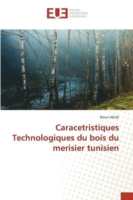 bokomslag Caracetristiques Technologiques du bois du merisier tunisien