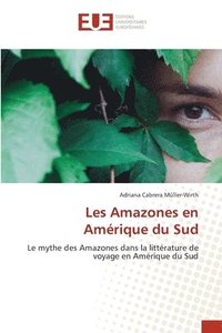 bokomslag Les Amazones en Amrique du Sud