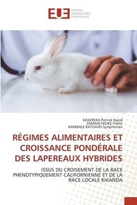 bokomslag Rgimes Alimentaires Et Croissance Pondrale Des Lapereaux Hybrides