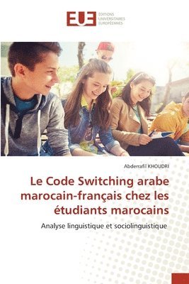 bokomslag Le Code Switching arabe marocain-franais chez les tudiants marocains