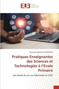 bokomslag Pratiques Enseignantes des Sciences et Technologies  l'Ecole Primaire