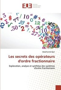 bokomslag Les secrets des oprateurs d'ordre fractionnaire