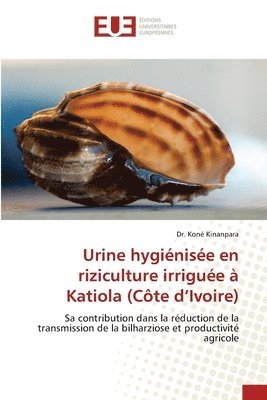 bokomslag Urine hygiénisée en riziculture irriguée à Katiola (Côte d'Ivoire)