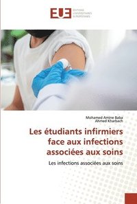 bokomslag Les tudiants infirmiers face aux infections associes aux soins