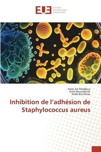 bokomslag Inhibition de l'adhsion de Staphylococcus aureus