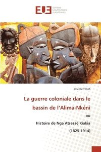 bokomslag La guerre coloniale dans le bassin de l'Alima-Nkni