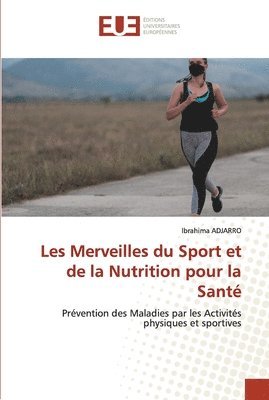 bokomslag Les Merveilles du Sport et de la Nutrition pour la Sant