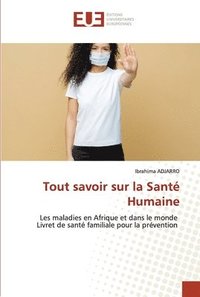 bokomslag Tout savoir sur la Sant Humaine