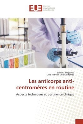 Les anticorps anti-centromres en routine 1