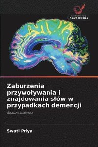 bokomslag Zaburzenia przywolywania i znajdowania slów w przypadkach demencji