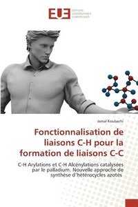 bokomslag Fonctionnalisation de liaisons C-H pour la formation de liaisons C-C