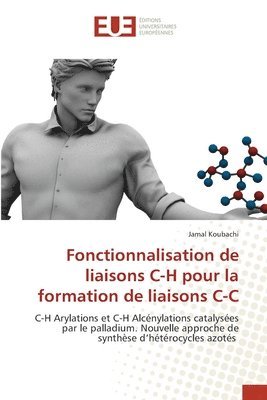 bokomslag Fonctionnalisation de liaisons C-H pour la formation de liaisons C-C