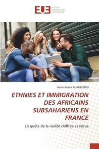 bokomslag Ethnies Et Immigration Des Africains Subsahariens En France