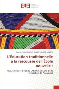 bokomslag L'Éducation traditionnelle à la rescousse de l'École nouvelle