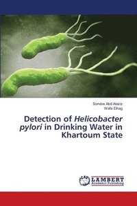 bokomslag Detection of Helicobacter pylori in Drinking Water in Khartoum State