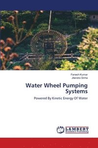 bokomslag Water Wheel Pumping Systems