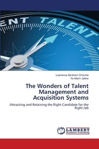 bokomslag The Wonders of Talent Management and Acquisition Systems