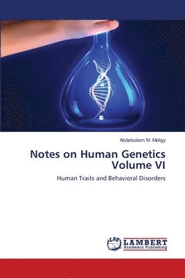 Notes on Human Genetics Volume VI 1