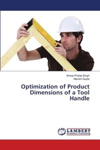 bokomslag Optimization of Product Dimensions of a Tool Handle