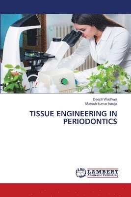 Tissue Engineering in Periodontics 1