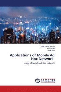 bokomslag Applications of Mobile Ad Hoc Network