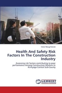 bokomslag Health And Safety Risk Factors In The Construction Industry