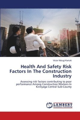 Health And Safety Risk Factors In The Construction Industry 1