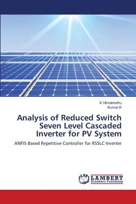 Analysis of Reduced Switch Seven Level Cascaded Inverter for PV System 1